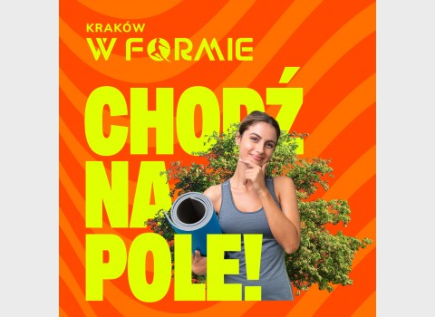 Krak&oacute;w w formie | kampania 2025